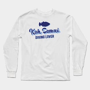 Koh Samui Diving Lover – Triggerfish Vacation Long Sleeve T-Shirt